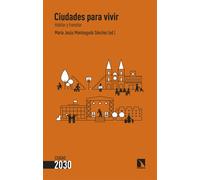 Ciudades para vivir | María Jesús Monteagudo Sánchez