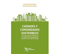Ciudades y comunidades sostenibles. Propuesta de hoja de ruta para la localización e implantación del ODS 11 en la isla Tenerife (Plural)
