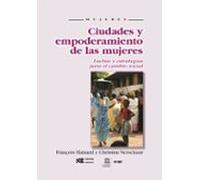Ciudades Y Empoderamiento De Las Mujeres. Luchas Y Estrategias Pa Ra E