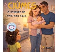 CIÚMES: A chegada da irmã mais nova