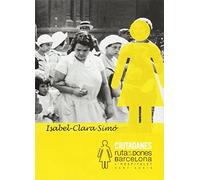 Ciutadanes. Ruta de les dones.Barcelona, L’Hospitalet, Sant Adrià