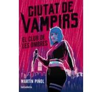 Ciutat De Vampirs 1. El Club De Les Ombres