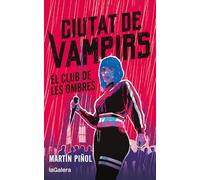 Ciutat de vampirs 1. El club de les ombres (La Galera jove)