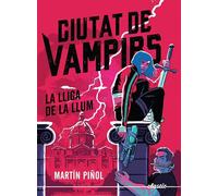 CIUTAT DE VAMPIRS 2 LA LLIGA DE LA LLUM | Carles Martínez Piñol
