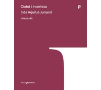 CIUTAT I INCERTESA: Sistemes urbans a la llum de la pro, la violència i la segur (POLIÊDRICA)