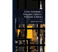 Civic Courier ..., Volume 1, Issue 1 - Volume 3, Issue 1