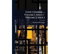 Civic Courier ..., Volume 1, Issue 1 - Volume 3, Issue 1
