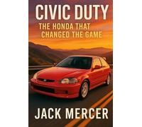 Civic Duty: The Honda That Changed the Game
