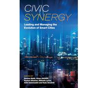 Civic Synergy: Leading and Managing the Evolution of Smart Cities