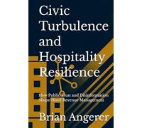 Civic Turbulence and Hospitality Resilience: How Public Trust and Disinformation Shape Hotel Revenue Management