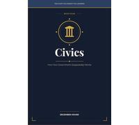 Civics: How Your Government (Supposedly) Works (THE STUFF YOU FORGOT YOU LEARNED)