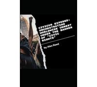 CIVICUS Exposed: Orchestrating Worldwide Unrest Under the Banner of "Civic Rights"