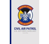 Civil Air Patrol Composition Notebook: Arizona Wing. 6" x 9", College Ruled, 200 Pages. perfect for cadets, senior members, aviation enthusiasts, and ... notes, aerospace education, or schoolwork