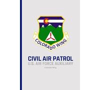 Civil Air Patrol Composition Notebook: Colorado Wing 6" x 9", College Ruled, 200 Pages. perfect for cadets, senior members, aviation enthusiasts, and ... notes, aerospace education, or schoolwork