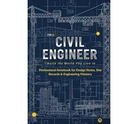 Civil Engineer’s Project Notebook: organize project plans, quick reference data, and daily observations︱6 x 9 inches, 120 pages, Cream-colored ┃for ... ┃ perfect for fieldwork or office use