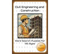 Civil Engineering & Construction Word Search Puzzle Book: Word Searches with Easy-to-Read Print about Civil Design, Structural Engineering, ... | 50+ Puzzles ... Perfect Gift for All Ages!