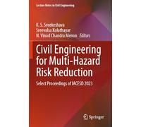 Civil Engineering for Multi-Hazard Risk Reduction: Select Proceedings of IACESD 2023: 457 (Lecture Notes in Civil Engineering)