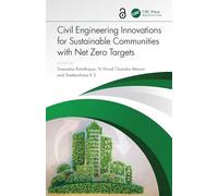 Civil Engineering Innovations for Sustainable Communities with Net Zero Targets