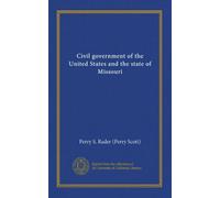 Civil government of the United States and the state of Missouri