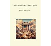 Civil Government of Virginia (Classic Books)