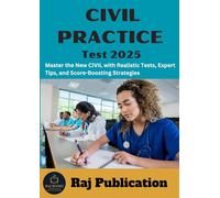CIVIL PRACTICE Test 2025 .: Master the New CIVIL with Realistic Tests, Expert Tips, and Score-Boosting Strategies .