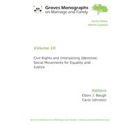 Civil Rights and Intersecting Identities: Social Movements for Equality and Justice: Groves Monographs on Marriage and Family (Volume 10)