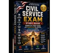 Civil Service Exam Study Guide 2026-2027: Complete Prep Book with 10 Practice Tests for Firefighter, Police Officer, Clerical, and Other Government Jobs