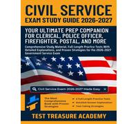 Civil Service Exam Study Guide 2026-2027: In-Depth Content Review and Full-Length Practice Tests for Clerical, Police Officer, Firefighter, Postal, and Other Government Service Exam