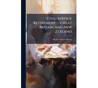 Civil-service Retirement -- Great Britain And New Zealand