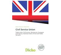 Civil Service Union: Trade union, Civil service, Bureaucrat, European Civil Service, National Union of Civil and Public Servants