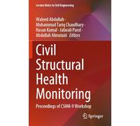 Civil Structural Health Monitoring: Proceedings of CSHM-9 Workshop (Lecture Notes in Civil Engineering)