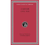 Civil War: 2 (Loeb Classical Library)