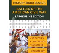 Civil War Battles Large Print Word Search Book for Adults: 50 Historic Battles, 1,000 Words to Find - Large Print Puzzles for Seniors & History Lovers