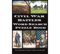 Civil War Battles Word Search Puzzle Book: 80 Civil War Puzzles for Students, Teachers, and History Lovers