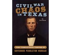 Civil War Chaos in Texas: The Tumultuous Tenure of Governor Pendleton Murrah