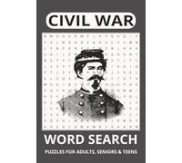 Civil War Word Search Book: Word Searches With Easy To Read Print About the Civil War, Confederate and Union Armies, And More | 6x9 Inches, 110 Pages ... For Vacations, Holidays and Free Times