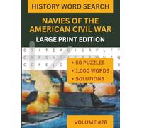 Civil War Word Search: Civil War Navies, Large Print Puzzle Book for Adults, Part of the Through The Ages Series: 50 Naval History Themed Word Find ... The Ages Large Print Word Search Series)