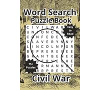 Civil War Word Search Puzzle Book: Word Searches about the Civil War, Military, and History with Easy to Read Print, 6"x9", 120 Pages, 75+ Puzzles with Answers, Travel Gift