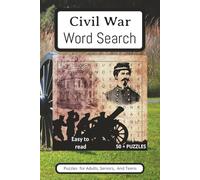 Civil War Word Search Puzzle Book: Word Searches with Easy to Read Print about Soldiers, Cannon, Muskets and More [6x9 inches, 110 pages] 50+ Puzzles ... Gift for Vacations, Holidays and Free Time