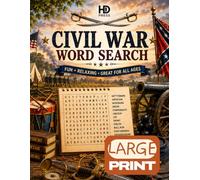Civil War Wordsearch: Over 100 Large Print Civil War Themed Puzzles, With Fun Facts & Solutions, Relaxing & Fun for All Ages (HD Press Themed Wordsearch Puzzles)