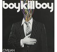 Civilian by Boy Kill Boy (2006-07-25)