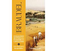 Civilisation matérielle, économie et capitalisme (XVe-XVIIIe siècle): Tome 1, Les structures du quotidien : Le possible et l'impossible