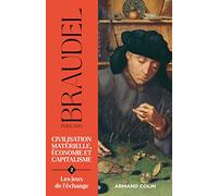 Civilisation matérielle, économie et capitalisme (XVe-XVIIIe siècle): Tome 2, Les jeux de l'échange