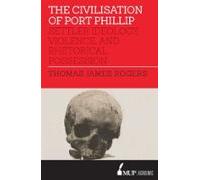 Civilisation Of Port Phillip (ebook)