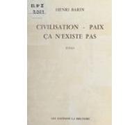 Civilisation Paix Ça Nexiste Pas (ebook)