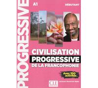 Civilisation progressive de la francophonie - Niveau débutant A1- Livre (avec 350 activités) | Jackson Noutchié Njiké