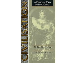 Civilización - La adoración de la naturaleza / Las falacias de la esperanza [VHS]