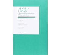 Civilización o barbarie. El totalitarismo y la construcción de la Europa moderna (SIN COLECCION)