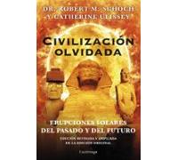 Civilizacion Olvidada: Erupciones Solares Del Pasado Y Del Futuro