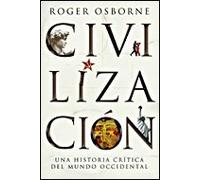 Civilización: Una historia crítica del mundo occidental: 1 (Serie Mayor)